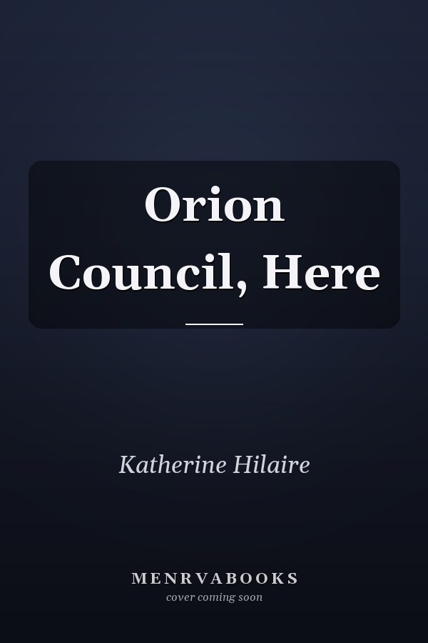 Orion Council, Here