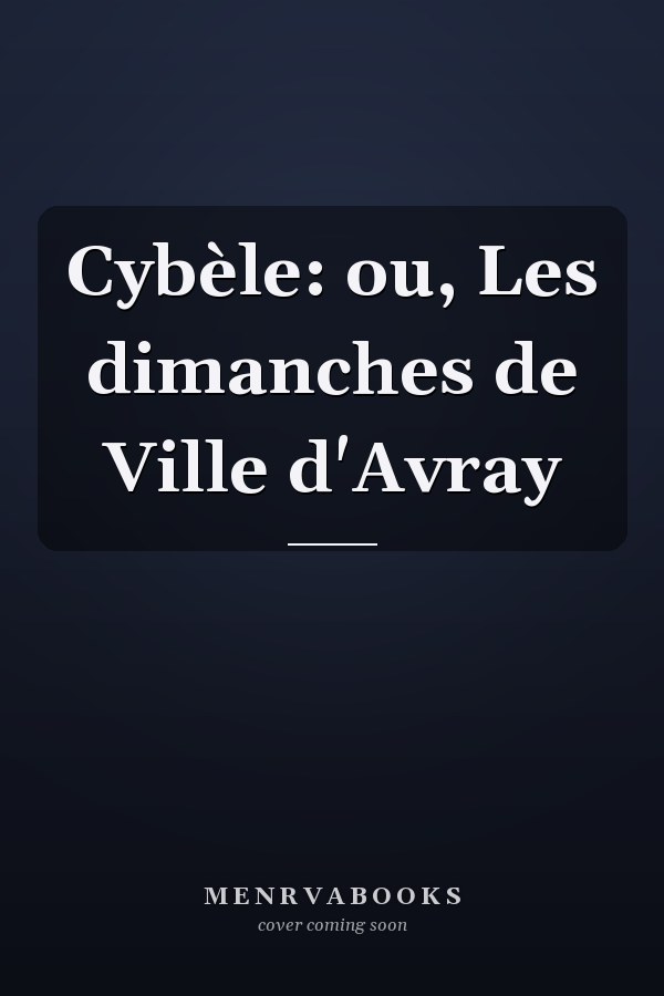Cybèle: ou, Les dimanches de Ville d'Avray