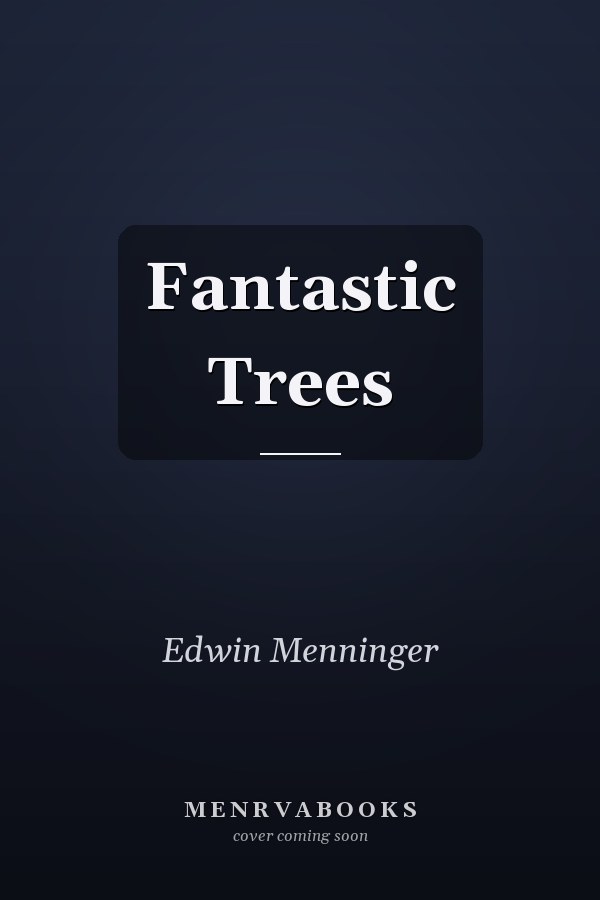 Fantastic Trees