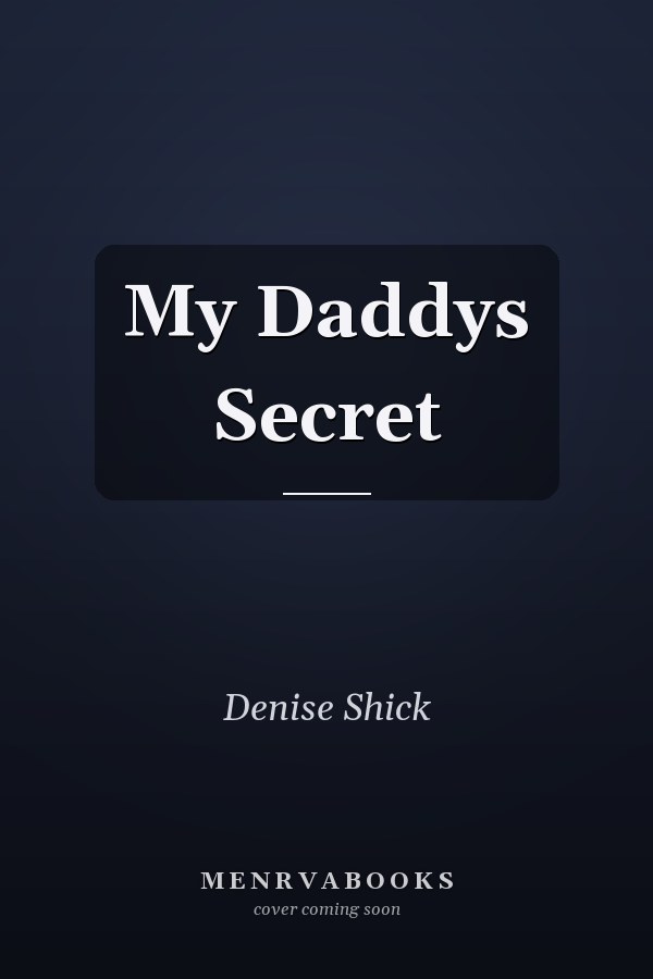 My Daddys Secret