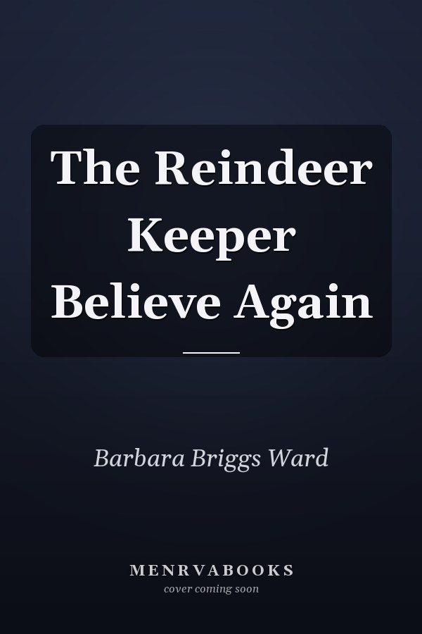 The Reindeer Keeper Believe Again