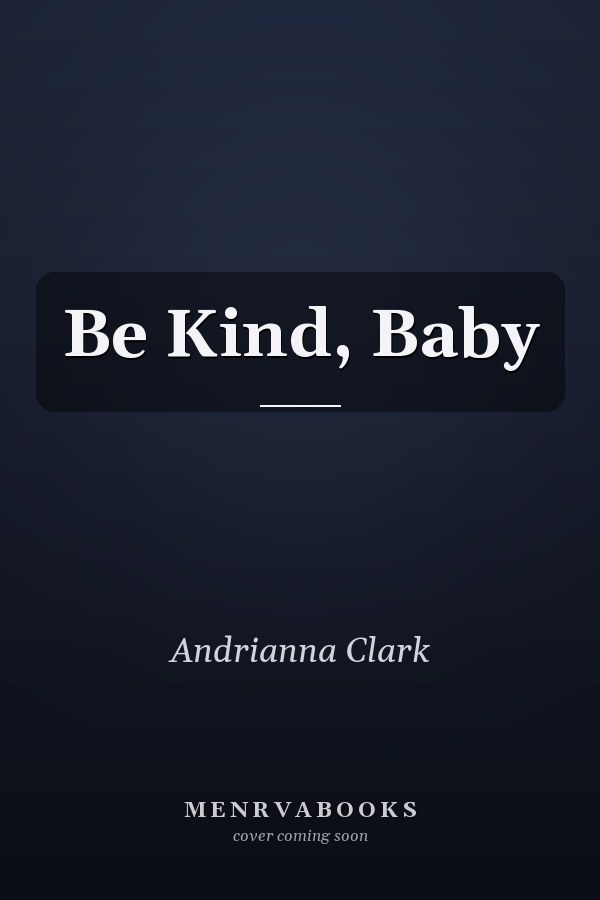 Be Kind, Baby
