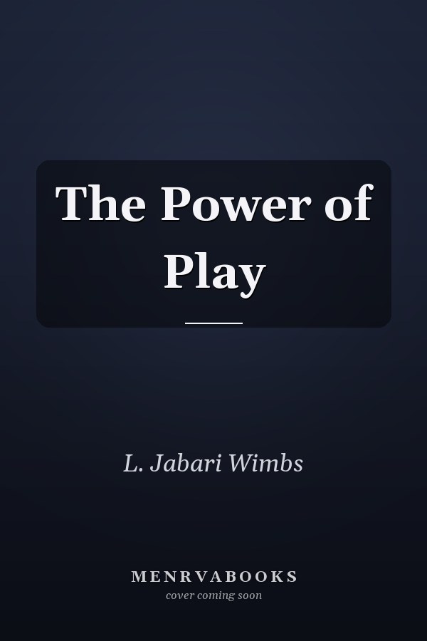 The Power of Play