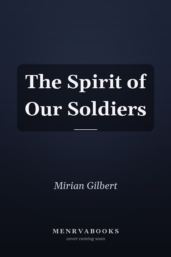 The Spirit of Our Soldiers