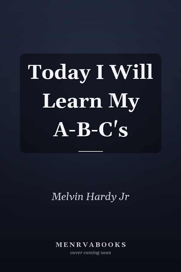 Today I Will Learn My A-B-C's