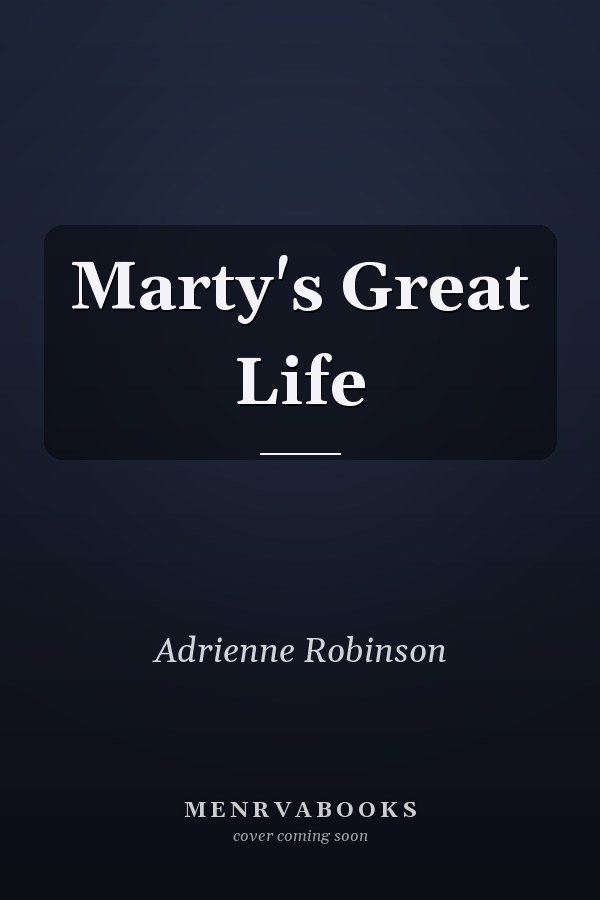 Marty's Great Life