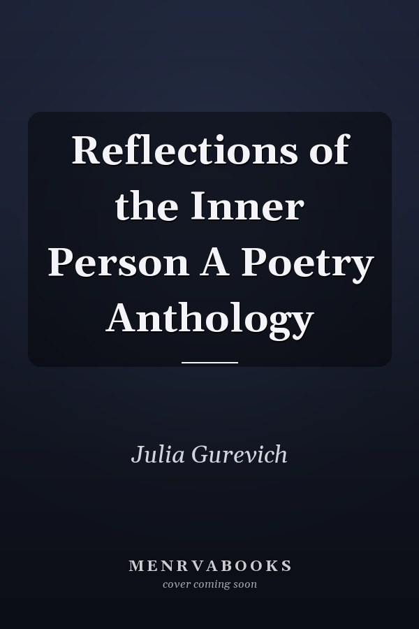 Reflections of the Inner Person A Poetry Anthology