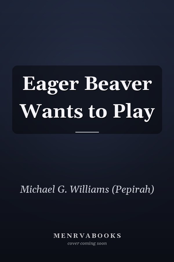 Eager Beaver Wants to Play