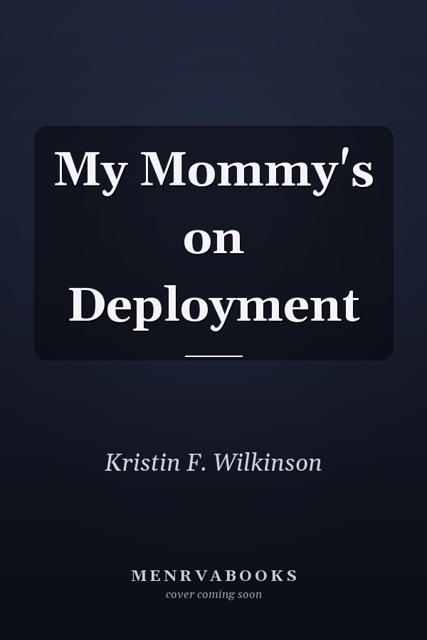 My Mommy's on Deployment