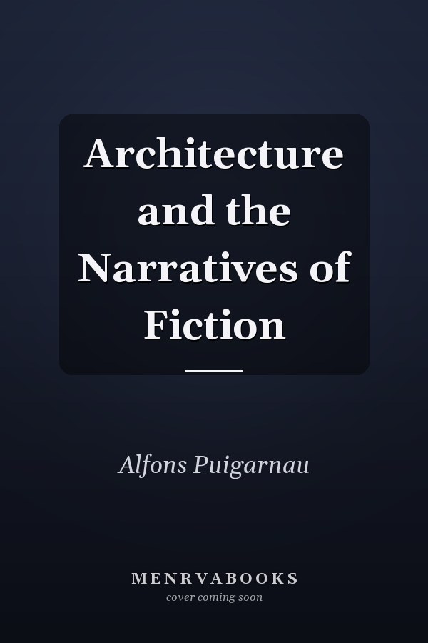 Architecture and the Narratives of Fiction