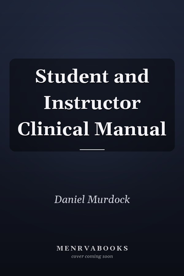 Student and Instructor Clinical Manual