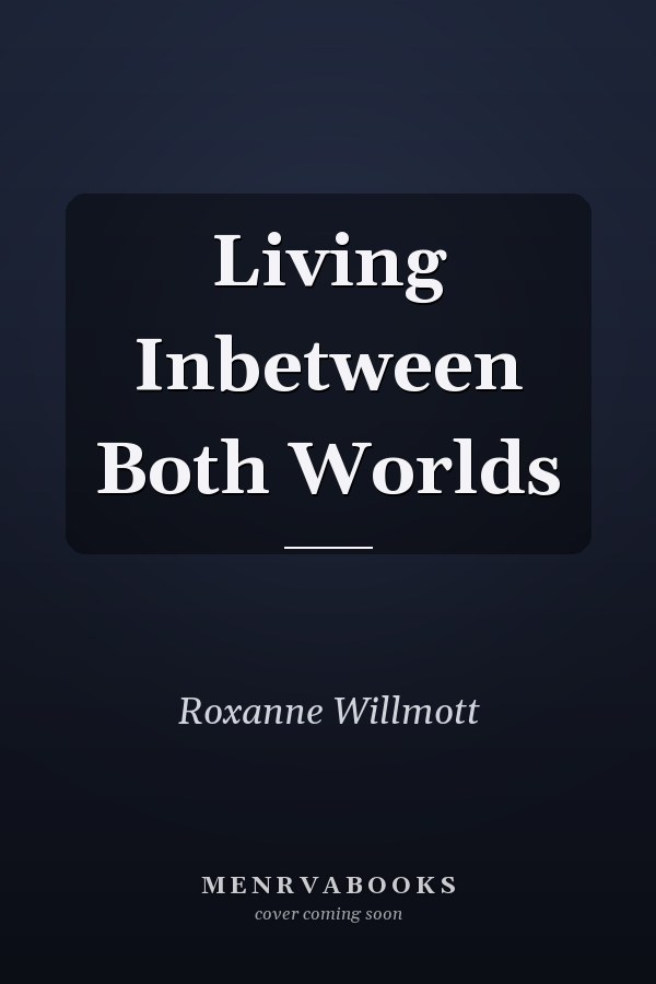 Living Inbetween Both Worlds