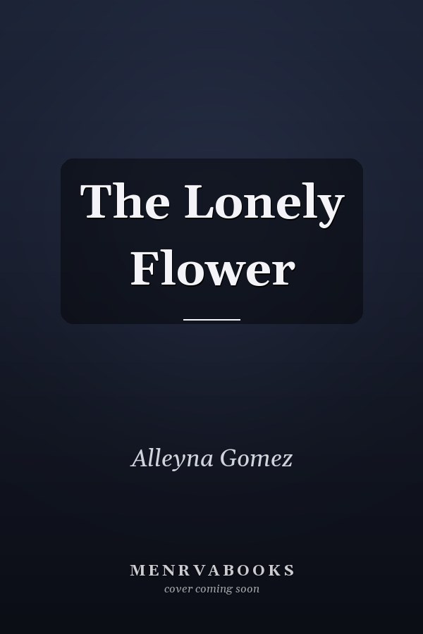 The Lonely Flower