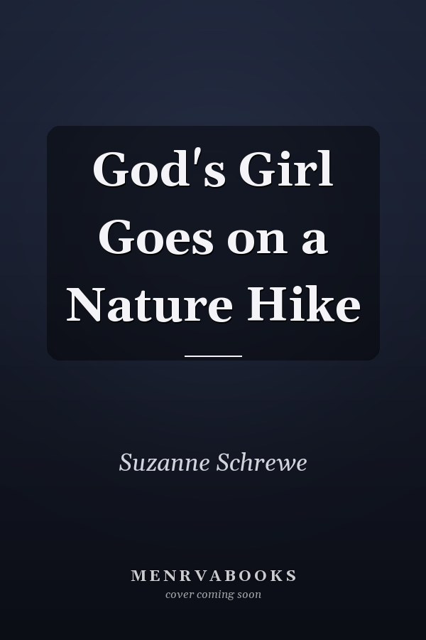 God's Girl Goes on a Nature Hike