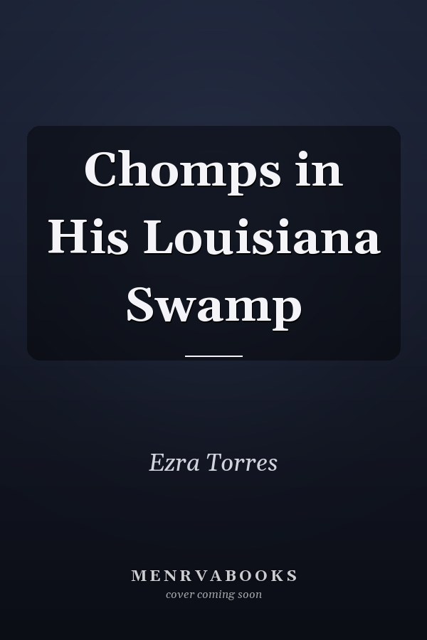 Chomps in His Louisiana Swamp