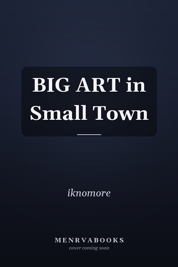 BIG ART in Small Town