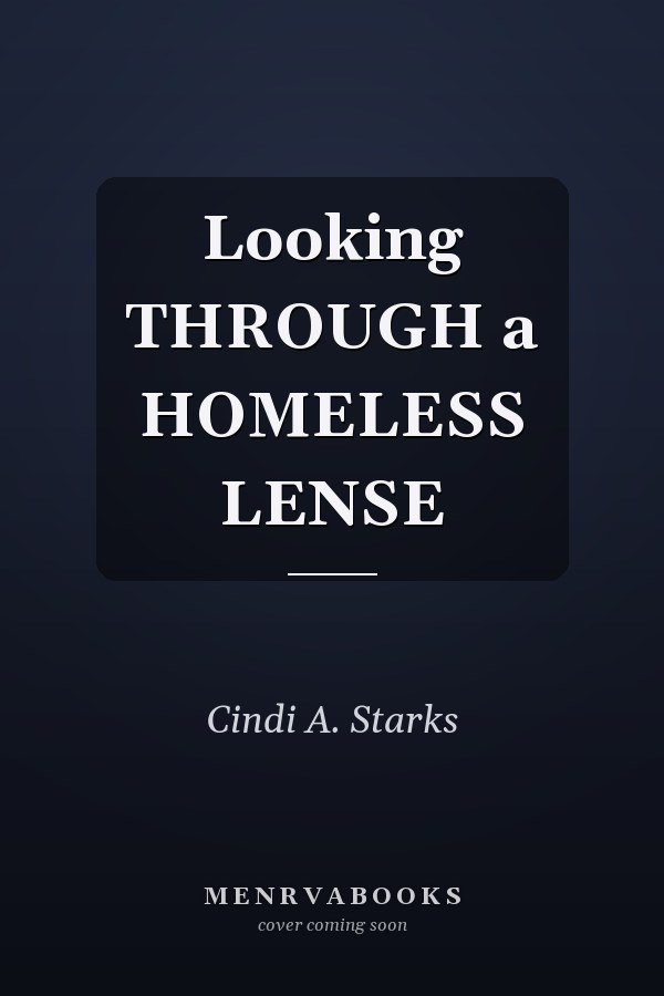 Looking THROUGH a HOMELESS LENSE