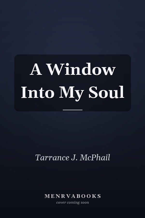 A Window Into My Soul