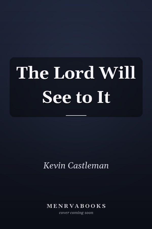 The Lord Will See to It