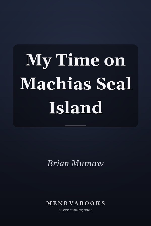 My Time on Machias Seal Island