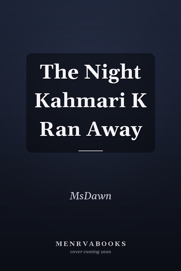 The Night Kahmari K Ran Away