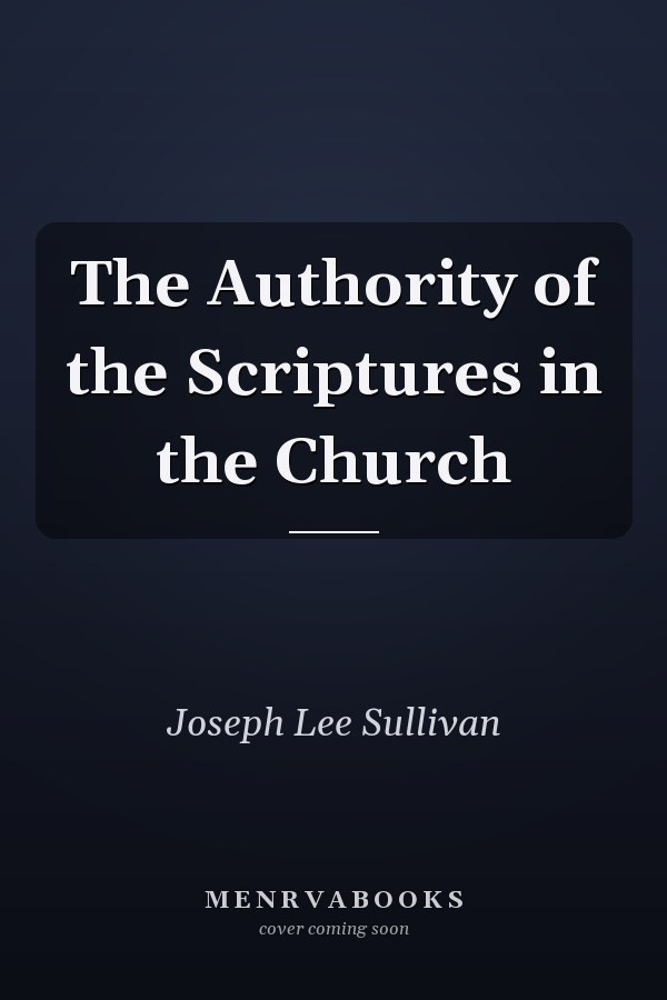 The Authority of the Scriptures in the Church