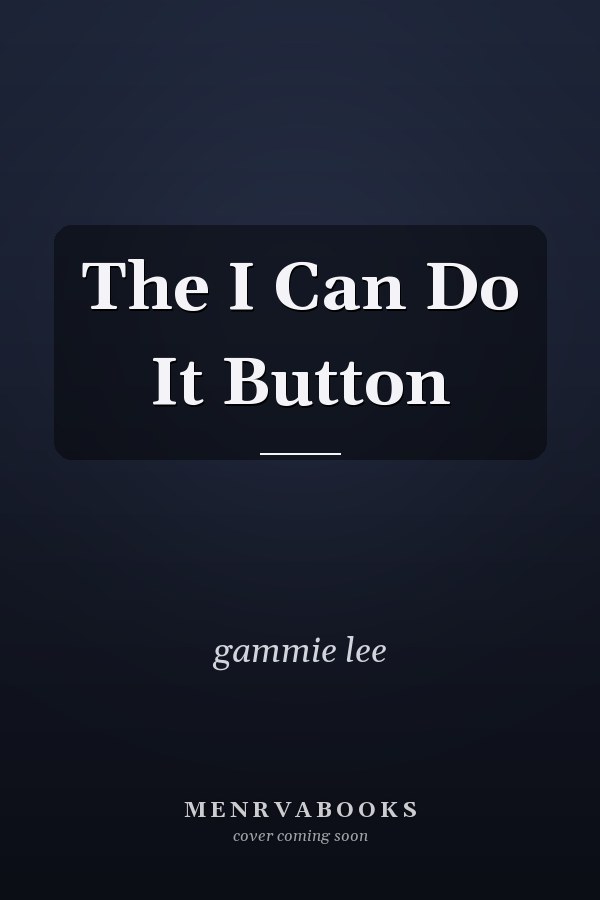 The I Can Do It Button