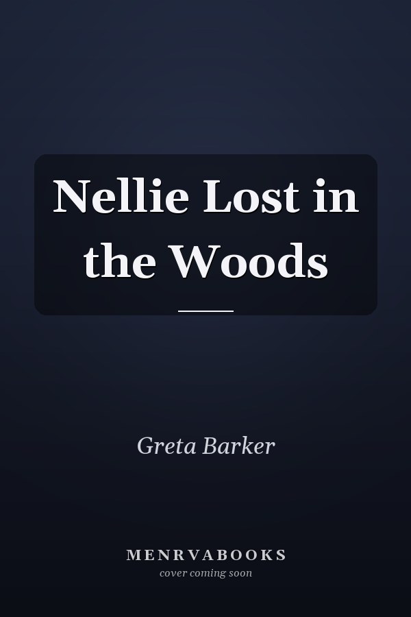 Nellie Lost in the Woods