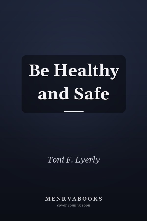 Be Healthy and Safe