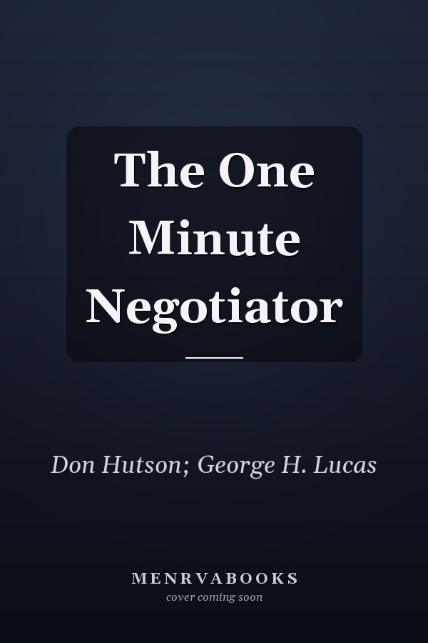 The One Minute Negotiator