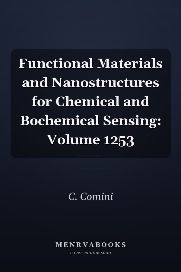 Functional Materials and Nanostructures for Chemical and Bochemical Sensing: Volume 1253