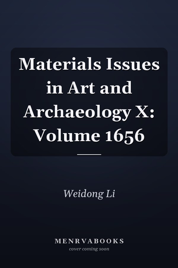 Materials Issues in Art and Archaeology X: Volume 1656