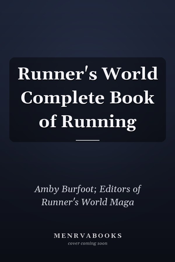 Runner's World Complete Book of Running
