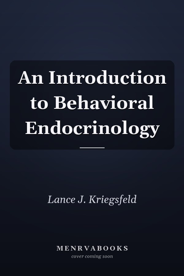 An Introduction to Behavioral Endocrinology