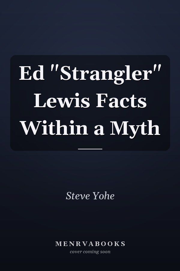 Ed "Strangler" Lewis Facts Within a Myth