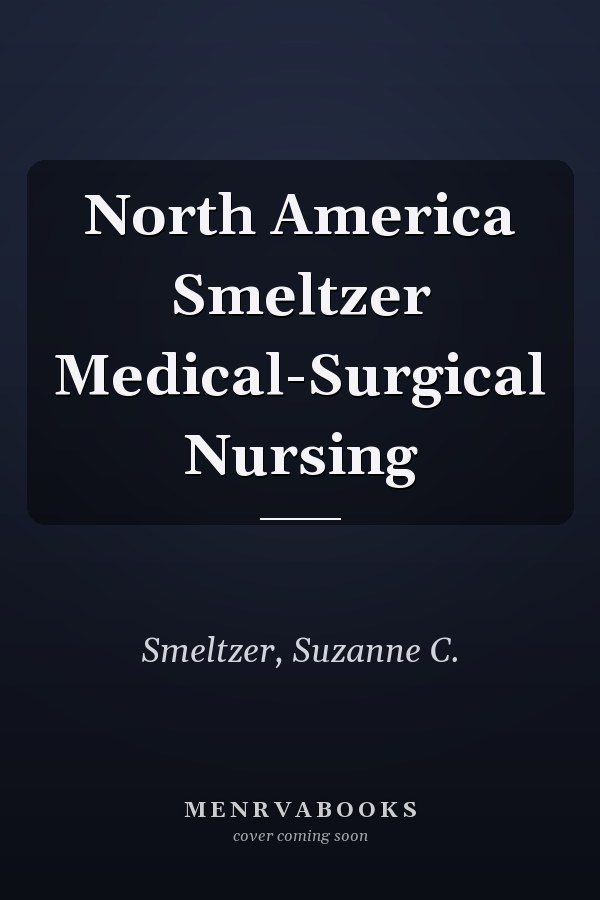 North America Smeltzer Medical-Surgical Nursing
