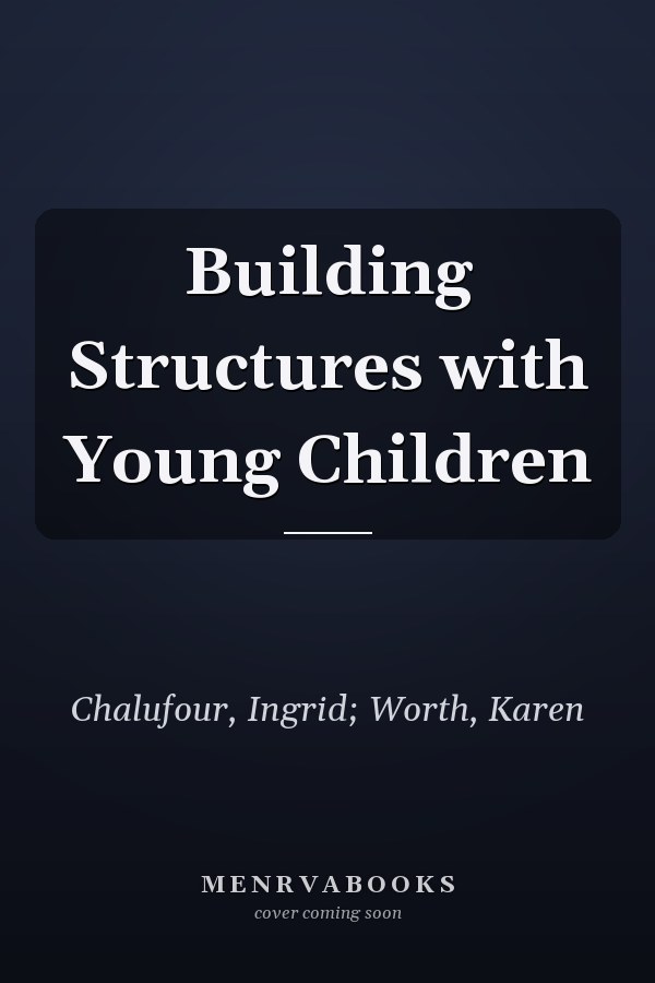 Building Structures with Young Children