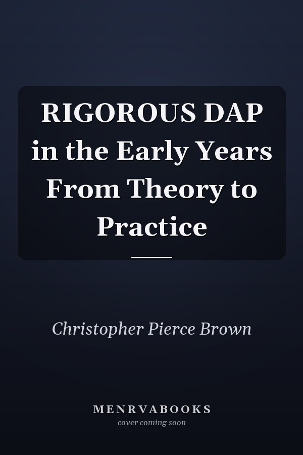 RIGOROUS DAP in the Early Years From Theory to Practice