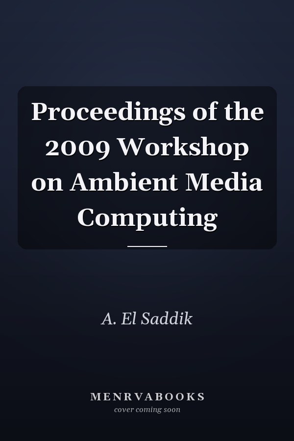 Proceedings of the 2009 Workshop on Ambient Media Computing