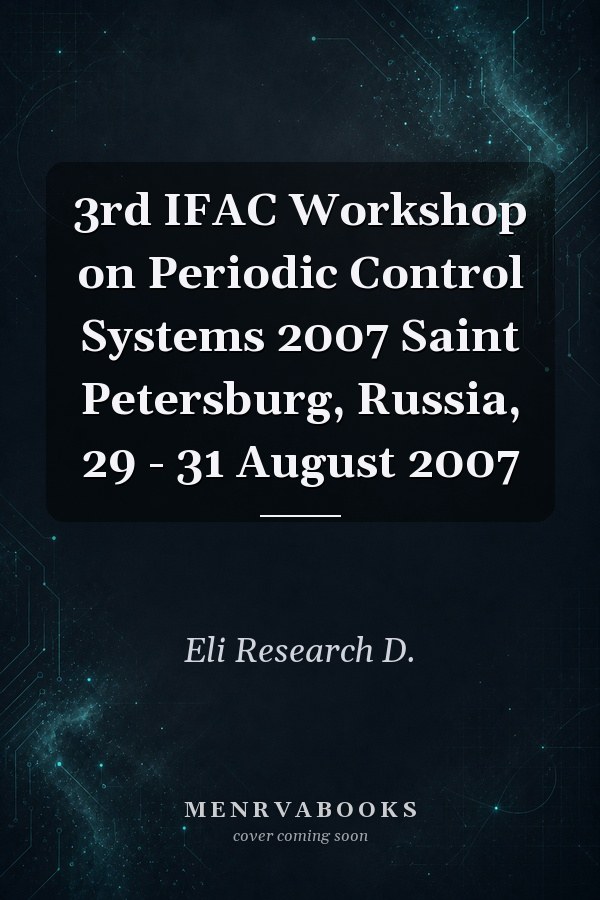 3rd IFAC Workshop on Periodic Control Systems 2007 Saint Petersburg, Russia, 29 - 31 August 2007
