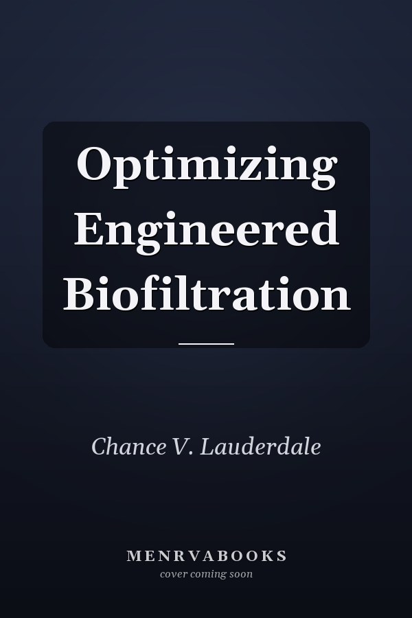 Optimizing Engineered Biofiltration