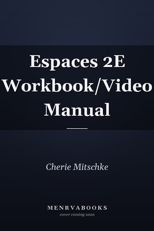 Espaces 2E Workbook/Video Manual