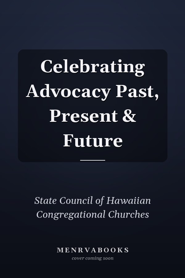 Celebrating Advocacy Past, Present & Future