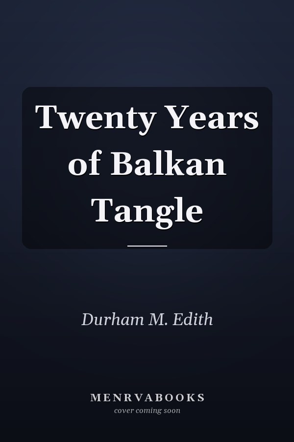 Twenty Years of Balkan Tangle