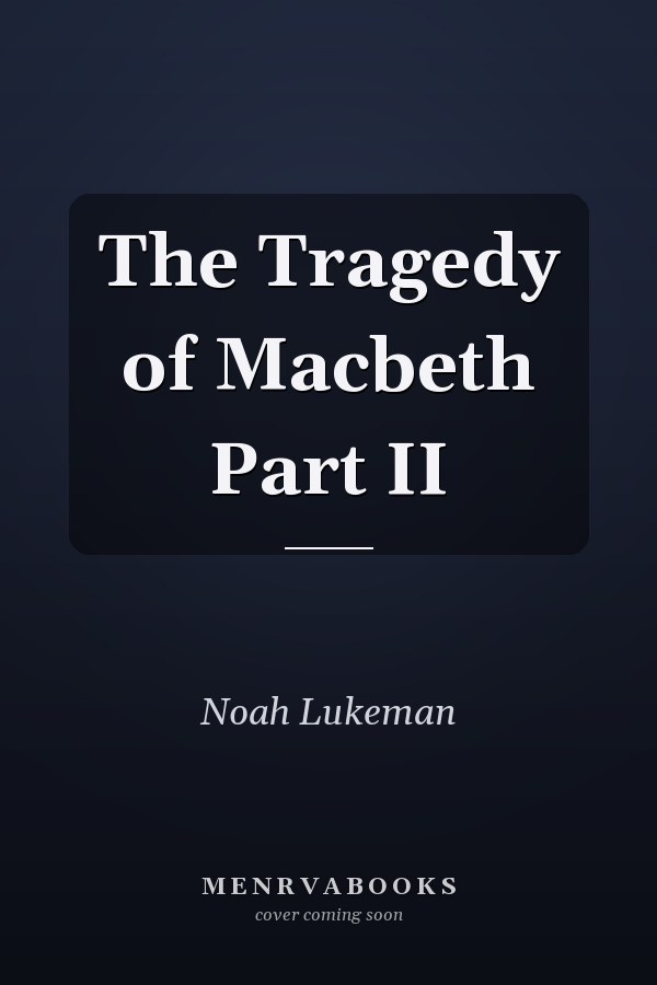 The Tragedy of Macbeth Part II