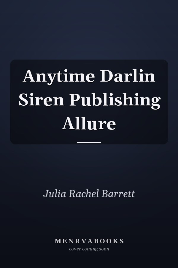 Anytime Darlin Siren Publishing Allure
