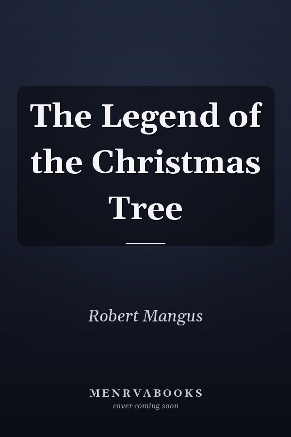 The Legend of the Christmas Tree