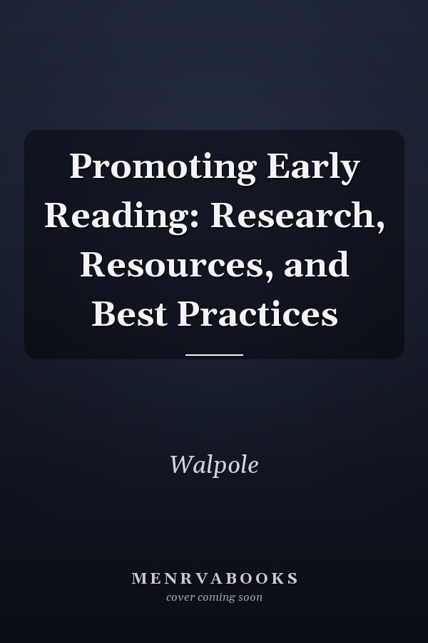 Promoting Early Reading: Research, Resources, and Best Practices