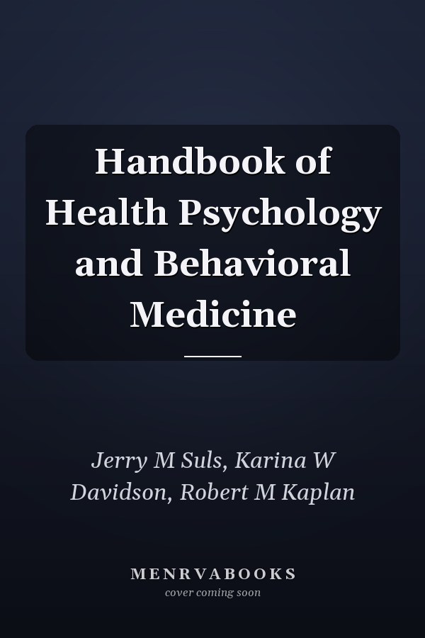 Handbook of Health Psychology and Behavioral Medicine