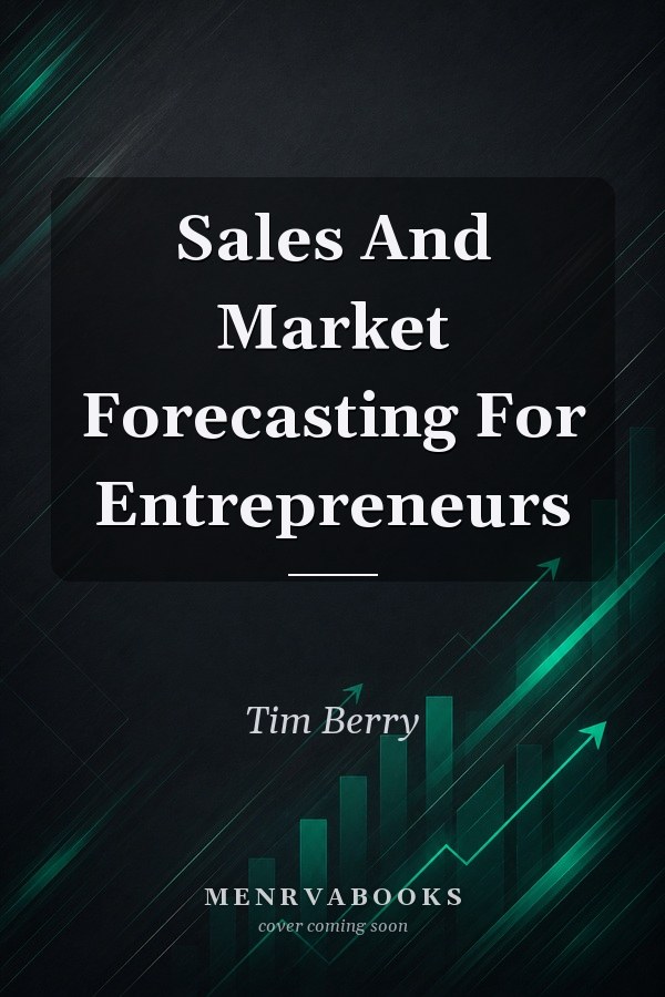 Sales and Market Forecasting for Entrepreneurs